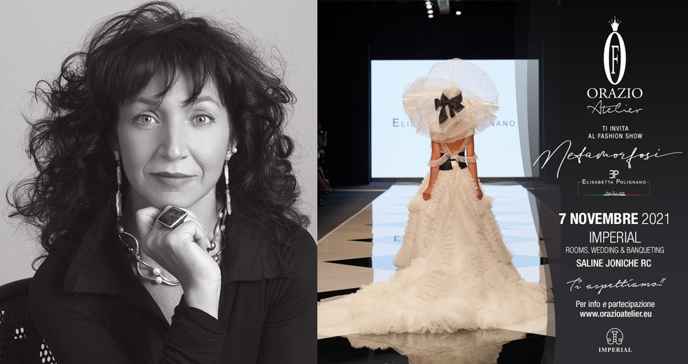 Elisabetta Polignano sceglie Orazio Atelier per presentare Metamorfosi  la nuova collezione sposa 2022 della stilista il 7 Novembre a Saline Joniche
